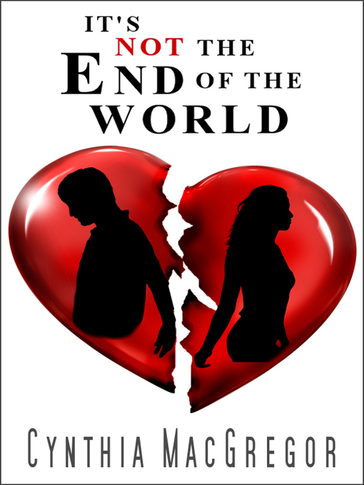 Title details for It's Not the End of the World by Cynthia MacGregor - Available